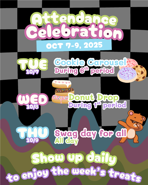 10/7 Cookie Carousel 6th period 10/8 Donut Drop 1st period 10/9 Swag day for all